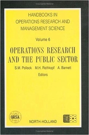 Operations Research and the Public Sector: Volume 6 by S. M. Pollock 9780444892041