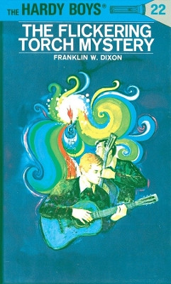 Hardy Boys 22: the Flickering Torch Mystery by Franklin W. Dixon 9780448089225