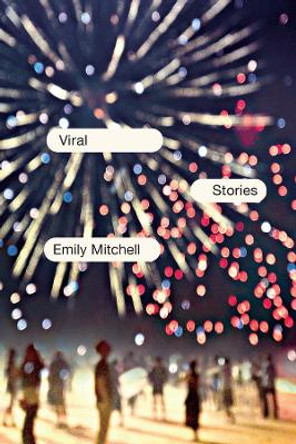 Viral: Stories by Emily Mitchell 9780393350531