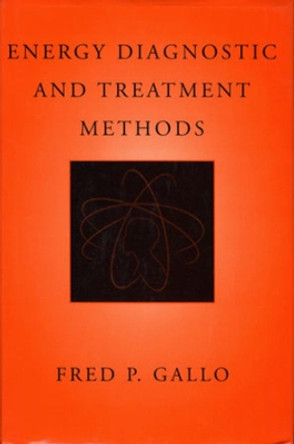 Energy Diagnostic and Treatment Methods by Fred P. Gallo 9780393703122