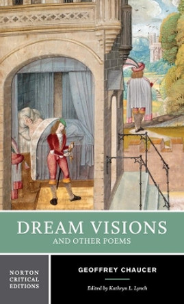 Dream Visions and Other Poems by Geoffrey Chaucer 9780393925883