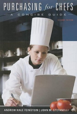 Purchasing for Chefs: A Concise Guide by Andrew H. Feinstein 9780470292167