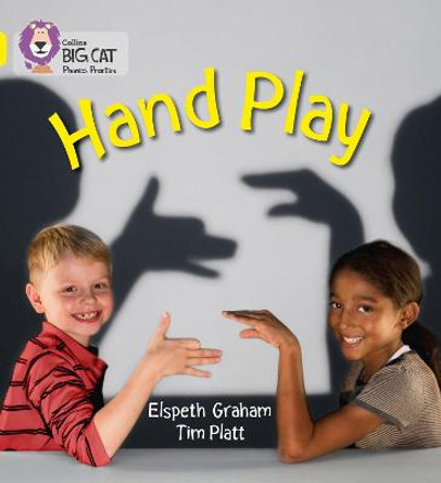 HAND PLAY: Band 03/Yellow (Collins Big Cat Phonics) by Elspeth Graham