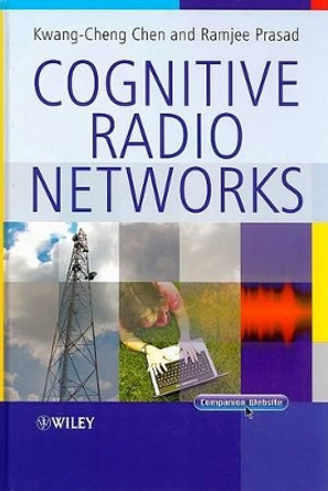 Cognitive Radio Networks by Kwang-Cheng Chen 9780470696897