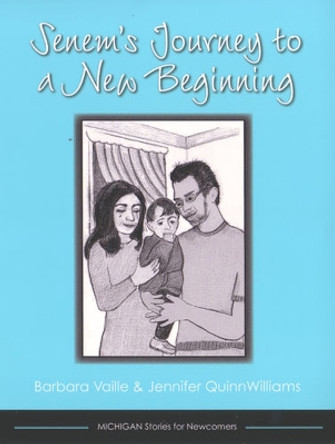 Senem's Journey to a New Beginning by Barbara Vaille 9780472031450