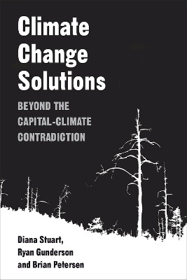Climate Change Solutions: Beyond the Capital-Climate Contradiction by Diana Stuart 9780472038473