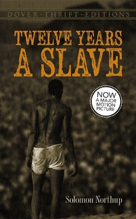 Twelve Years a Slave by Solomon Northup 9780486789620