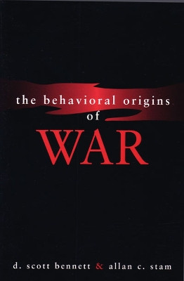 The Behavioral Origins of War by Allan C. Stam 9780472098446