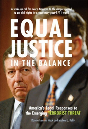 Equal Justice in the Balance: America's Legal Responses to the Emerging Terrorist Threat by Raneta Lawson Mack 9780472113941