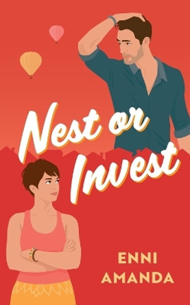 Nest or Invest: All is fair in love and real estate by Enni Amanda 9780473562076