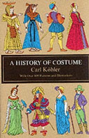 A History of Costume by Carl Kohler 9780486210308