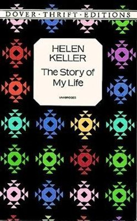 The Story of My Life by Helen Keller 9780486292496