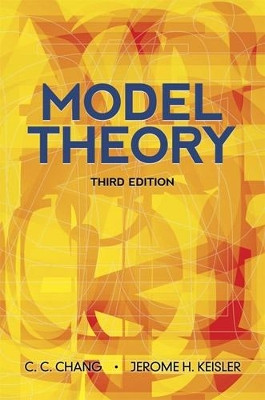 Model Theory: Third Edition by Chen Chung Chang 9780486488219