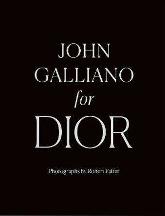 John Galliano for Dior by Robert Fairer 9780500022405