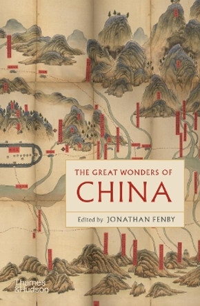 The Great Wonders of China by Jonathan Fenby 9780500297841