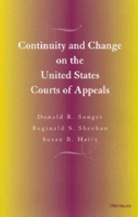 Continuity and Change on the United States Courts of Appeals by Donald R. Songer 9780472111589