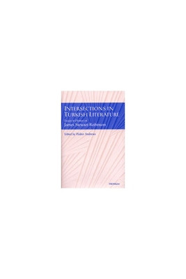 Intersections in Turkish Literature: Essays in Honour of James Stewart Robinson by Walter G. Andrews 9780472112180