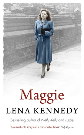 Maggie: A beautiful and moving tale of perseverance in the face of adversity by Lena Kennedy