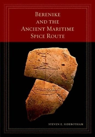 Berenike and the Ancient Maritime Spice Route by Steven E. Sidebotham 9780520244306