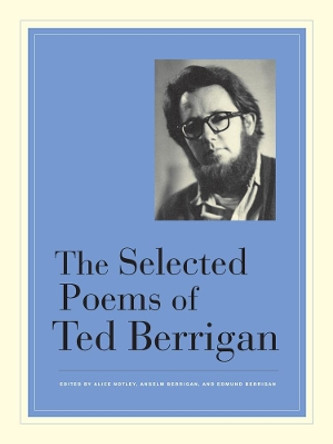 The Selected Poems of Ted Berrigan by Ted Berrigan 9780520266841