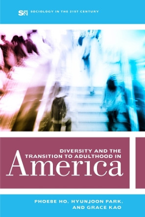 Diversity and the Transition to Adulthood in America by Phoebe Ho 9780520302662