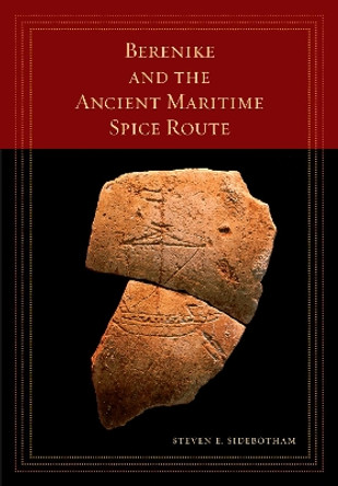 Berenike and the Ancient Maritime Spice Route by Steven E. Sidebotham 9780520303386
