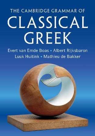 The Cambridge Grammar of Classical Greek by Evert van Emde Boas 9780521127295