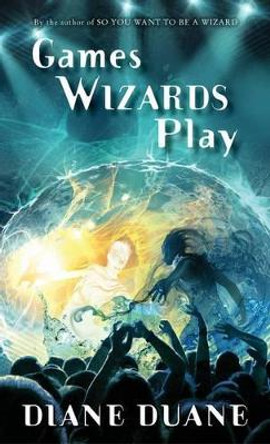 Games Wizards Play by Diane Duane 9780544813236