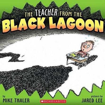 The Teacher from the Black Lagoon by Mike Thaler 9780545065221