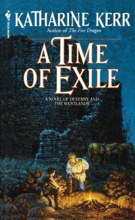 A Time of Exile: A Novel of the Westlands by Katharine Kerr 9780553298130