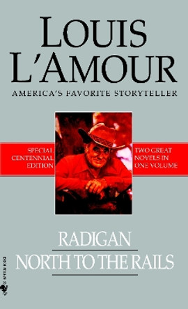 Radigan/North to the Rails by Louis L'Amour 9780553591798
