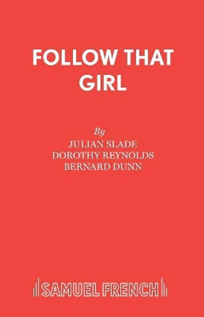 Follow That Girl by Julian Slade 9780573080371