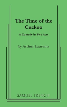 The Time of the Cuckoo by Arthur Laurents 9780573616723