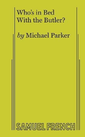 Who's in Bed with the Butler? by Dr Michael Parker 9780573629709