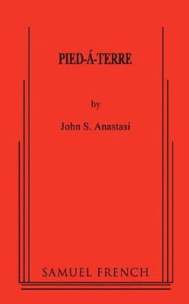 Pied-a-Terre by John Anastasi 9780573652417