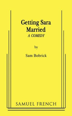 Getting Sara Married by Sam Bobrick 9780573662621