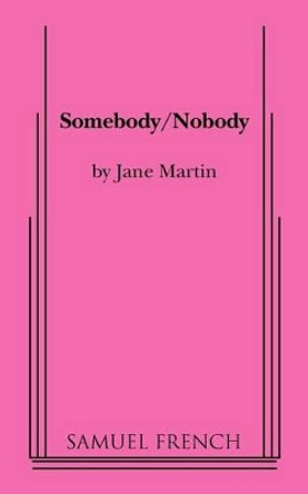 Somebody/Nobody by Jane Martin 9780573663611