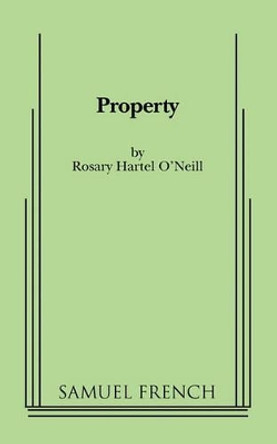 Property by Rosary Hartel O'Neill 9780573697609