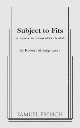 Subject to Fits by Robert Montgomery 9780573700354