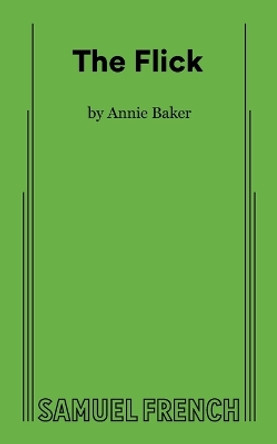 The Flick by Annie Baker 9780573702037