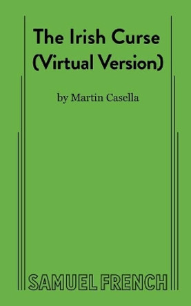 The Irish Curse (Virtual Version) by Martin Casella 9780573709432