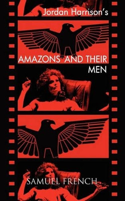 Amazons and Their Men by Jordan Harrison 9780573662461