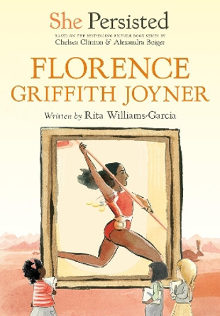 She Persisted: Florence Griffith Joyner by Rita Williams-Garcia 9780593115954