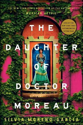 The Daughter of Doctor Moreau by Silvia Moreno-Garcia 9780593355350