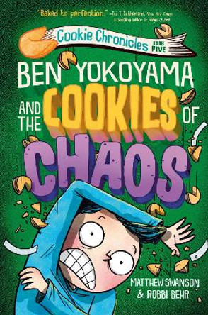 Ben Yokoyama and the Cookies of Chaos by Matthew Swanson 9780593433010