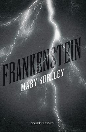 Frankenstein (Collins Classics) by Mary Shelley