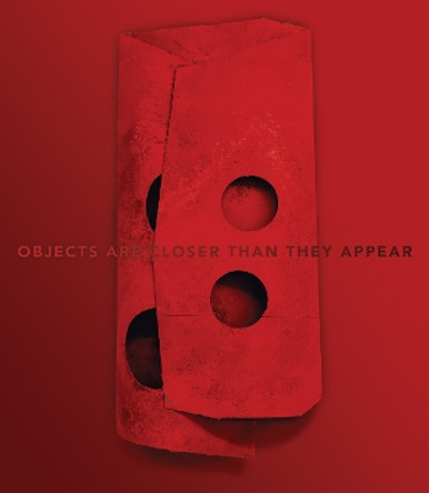 Manfred Muller - Objects are Closer Than They Appear by Manfred Müller 9780615864549