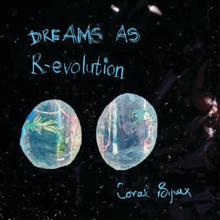 Dreams as R-Evolution  by Coral Bijoux 9780620897426