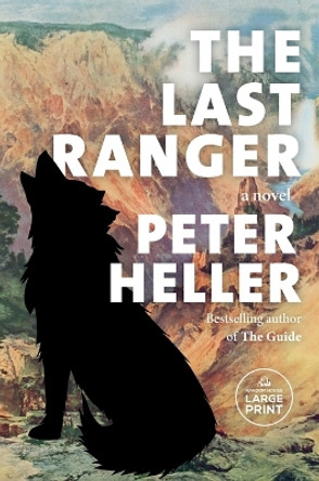 The Last Ranger: A novel by Peter Heller 9780593744161