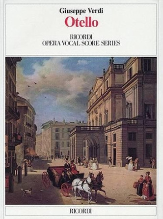 Otello: Vocal Score by Giuseppe Verdi 9780634072376